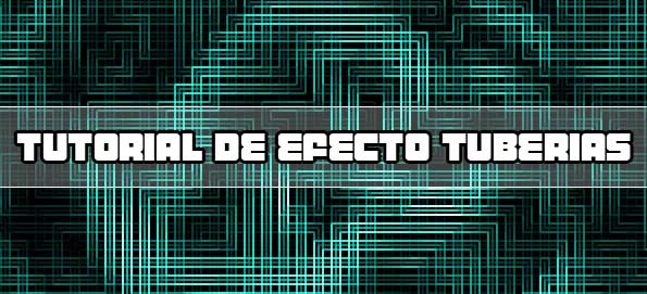 Tutorial de efecto tuberías