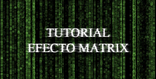 tutorial efecto matrix