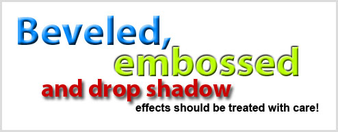 Beveled, embossed and drop shadows